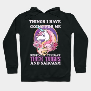 Unicorn Things I Have Going For Me Thick Thighs Hoodie